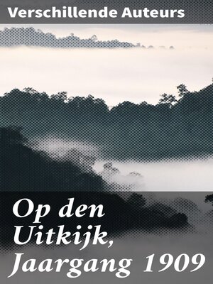 cover image of Op den Uitkijk, Jaargang 1909
